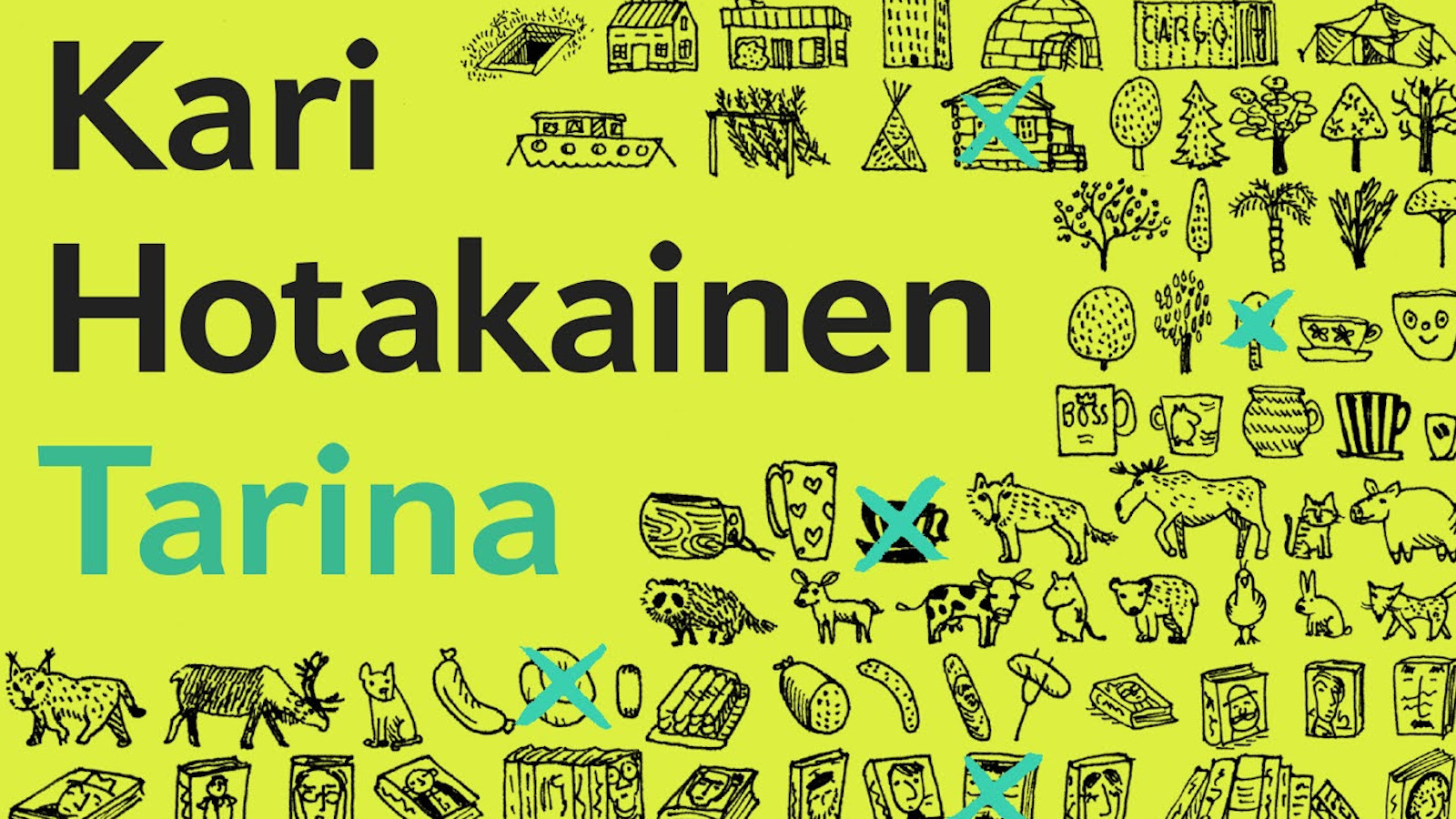 Kuvassa on osa kirjan kannesta.  Siinä on keltaisella pohjalla kirjan nimi Tarina ja Kari Hotakainen.  Lisäksi kuvassa on erilaisia pieniä symbolikuvia.