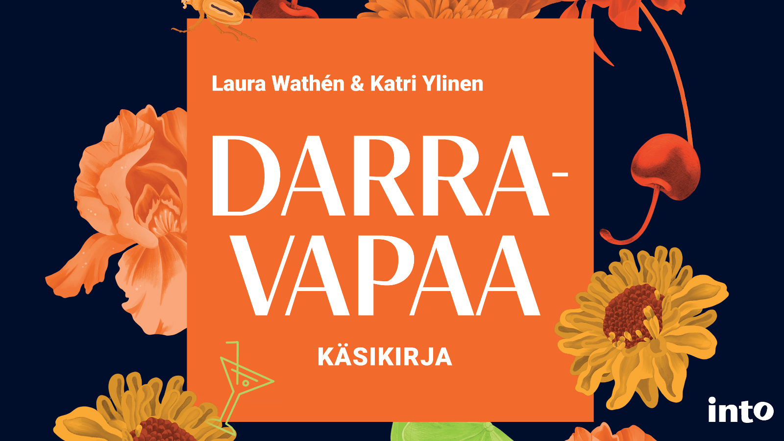 Kuvassa on kirjan kansi, jossa keskellä kirjan nimi Darravapaa käsikirja oranssilla pohjalla. Taustalla on mustalla pohjalla oransseja kukkia ja kukkien oksia.