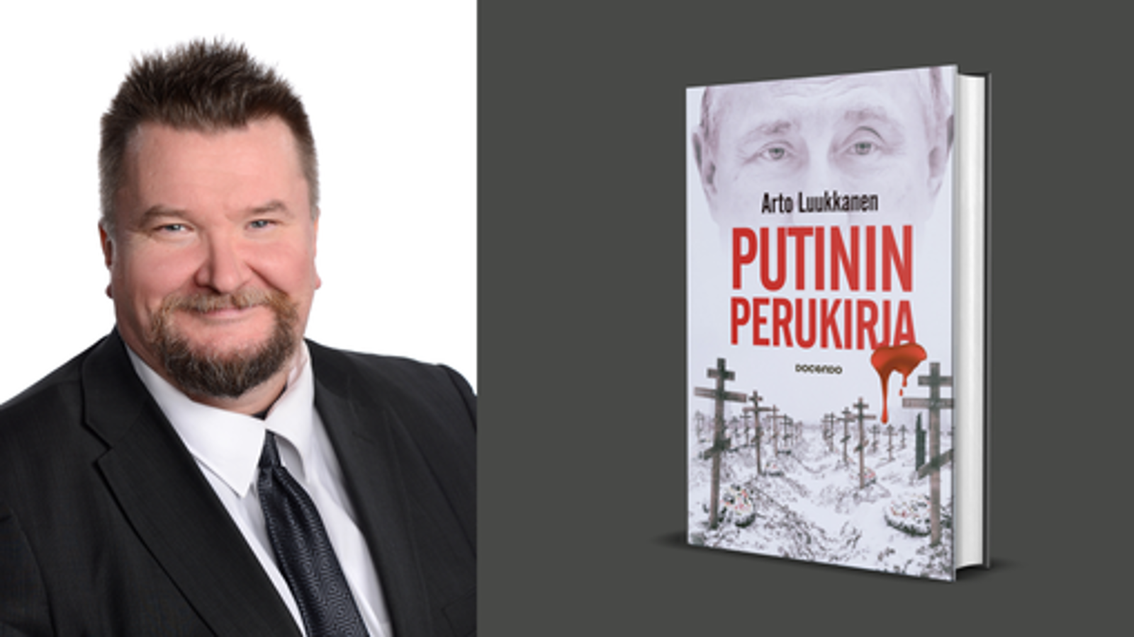 Kuvassa on vasemmalla Arto Luukkasen puolivartalokuva ja hänellä on musta takki ja valkoinen paita päällään sekä musta kravatti. Oikealla on tummalla pohjalla kirjan kansi, jossa on yläreunassa puoliksi Putinin kasvot ja kirjan nimi Putinin perukirja punaisella. Alla on talvista hautausmaata, jossa on vaot ja ristejä rivissä.