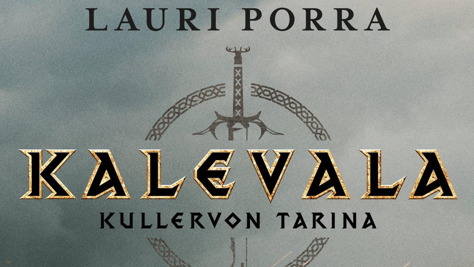 Kuvassa on harmaalla pohjalla ylhäällä mustalla nimi Lauri Porra. Alempana on koristeellisin kirjaimin Kalevala ja sen alla Kullervon tarine. Keskellä on ohuesti piirrettyä pyreän muotoista ornamenttikuvaa ja ylhäällä keskellä tornimainen piirros.