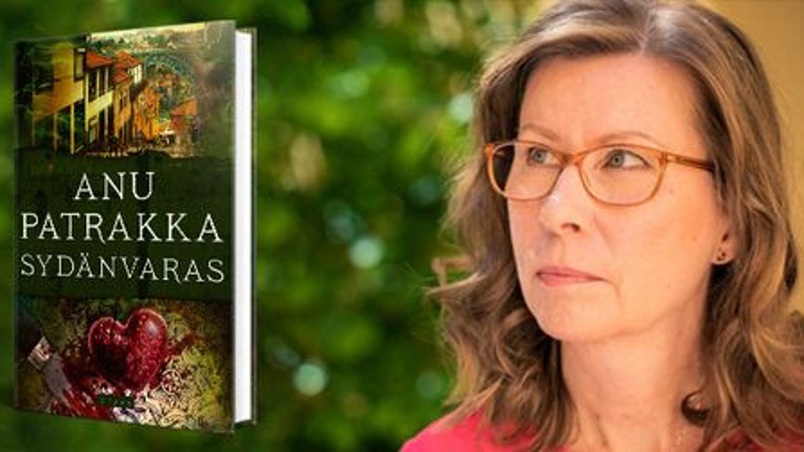 Kuvassa on vasemmalla on kirjan kansi ja siinä on keskellä kirjoitettu Anu Patrakka ja alla Sydänvaras. Yläpuolella on eri värisiä taloja alaspäin menevällä kadulla. Tekstin alla on iso muovisydän ja sen alla kirjoittua kangasta. Oikealla on Anu Patrakan kasvot ja hänellä on vaalean ruskeat taipuisat hiukset. Taustalla on vihreää pensaistoa.