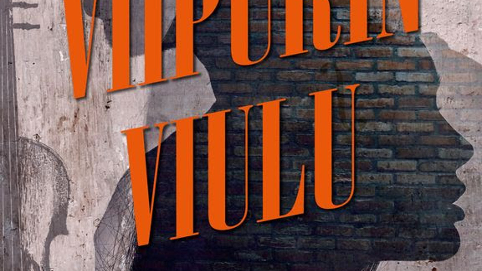 Kuvassa on isoin ruskean punaisin kirjaimin vinosti Viipurin viulu ja taustalla harmaahkoa seinää ja vasemmalla viulun kuva.  Oikealla on iso musta profiili nuoresta naisesta.