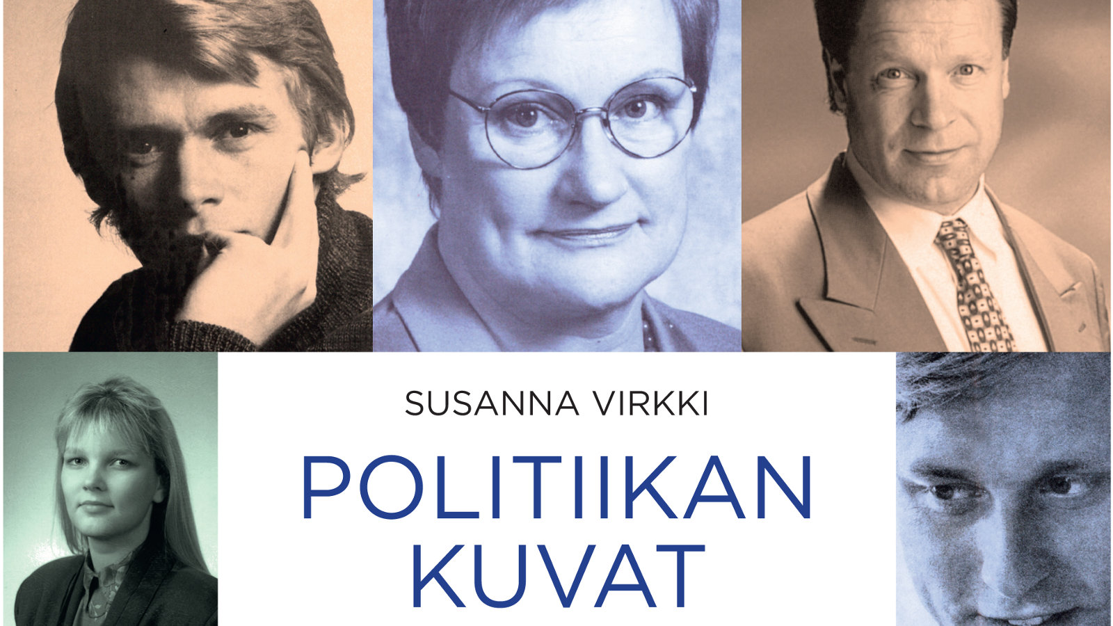 Kuvassa on poliitikkojen Matti Vanhanen, Tarja Halonen, Ilkka Kanerva, Mari Kiviniemi ja Pertti Salolainen, mustavalkoiset kuvat.  Niitä on sävytetty sinisellä tai ruskealla.  Kuva on osittain kirjan kannesta ja siinä on kirjoittajan Susanna Virkin nimi ja kirjan nimi Politiikan kuvat.