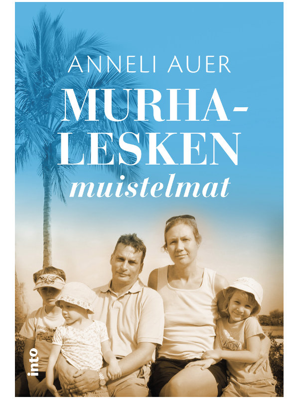Anneli Auer, Murhalesken muistelmat