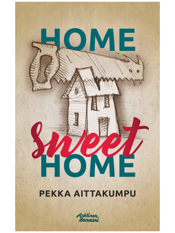 Pekka Aittakumpu, Home Sweet Home. Kuva: Arktinen Banaani 