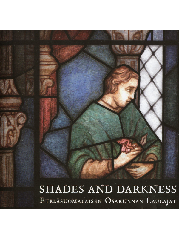 Eteläsuomalaisen Osakunnan Laulajat<br />
CD-kansi<br />
Shades and Darkness