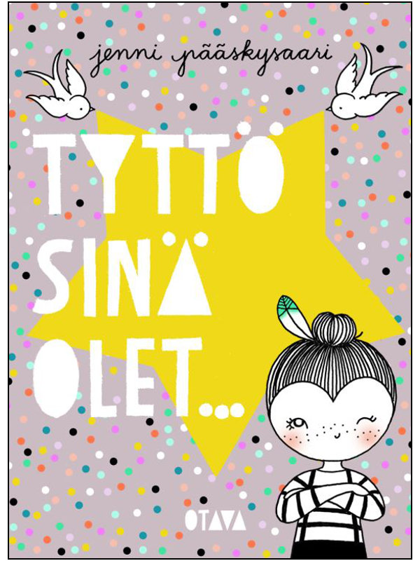 Jenni Pääskysaari, Tyttö sinä olet