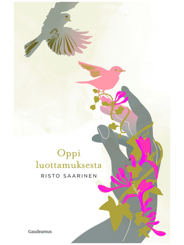 Risto Saarinen, Oppi luottamuksesta. Gaudeamus