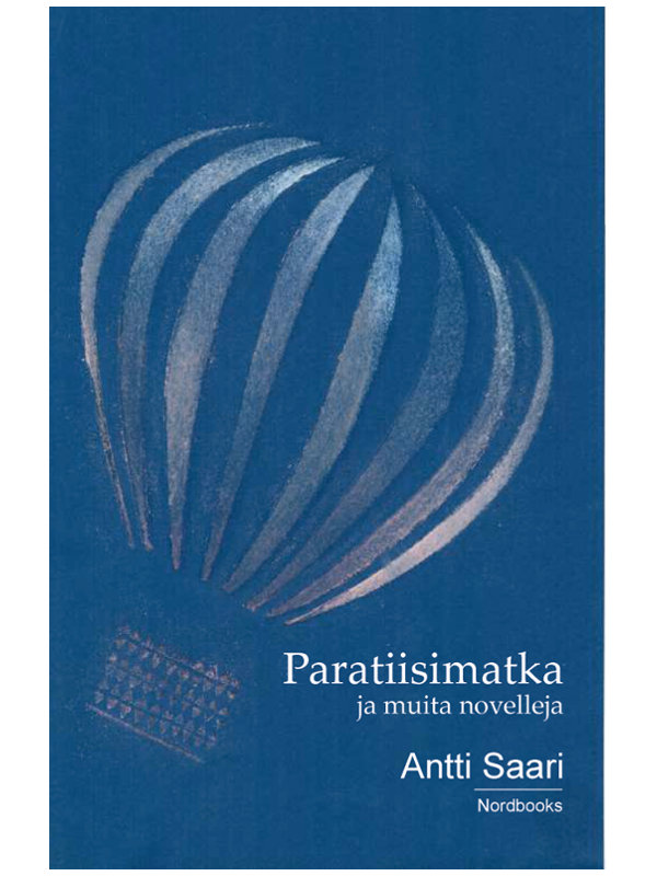 Antti Saari, Paratiisimatka ja muita novelleja. Nordbooks