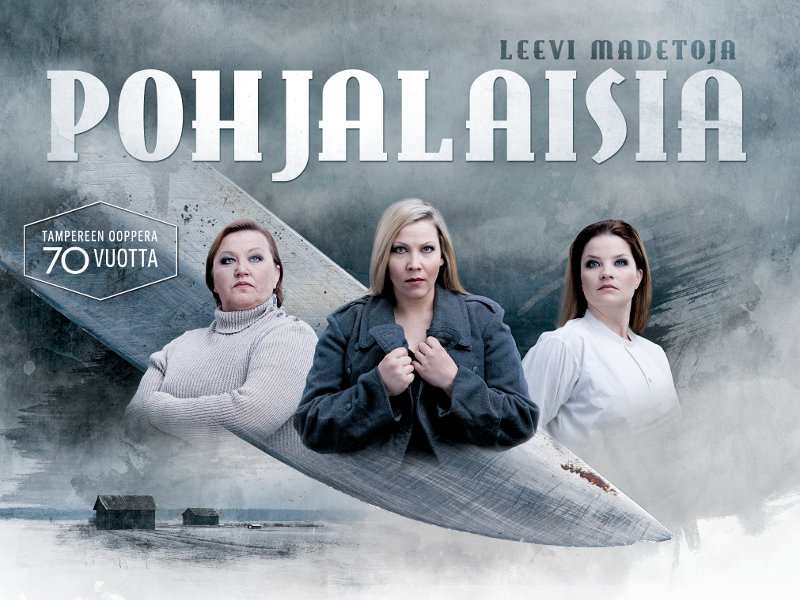 Pohjalaisia, Tampereen Ooppera