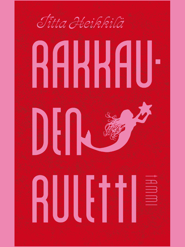 Titta Heikkilä, Rakkauden ruletti