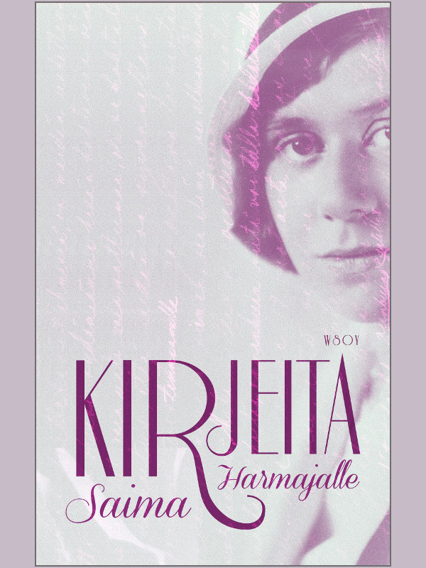 Kirjeitä Saima Harmajalle. Kansi. WSOY.