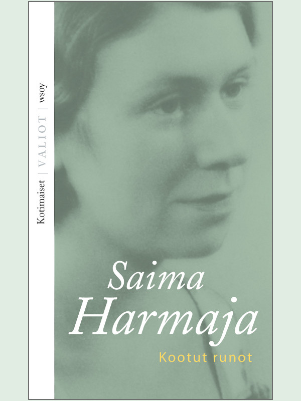 Saima Harmaja. Kootut runot, kansi. WSOY.