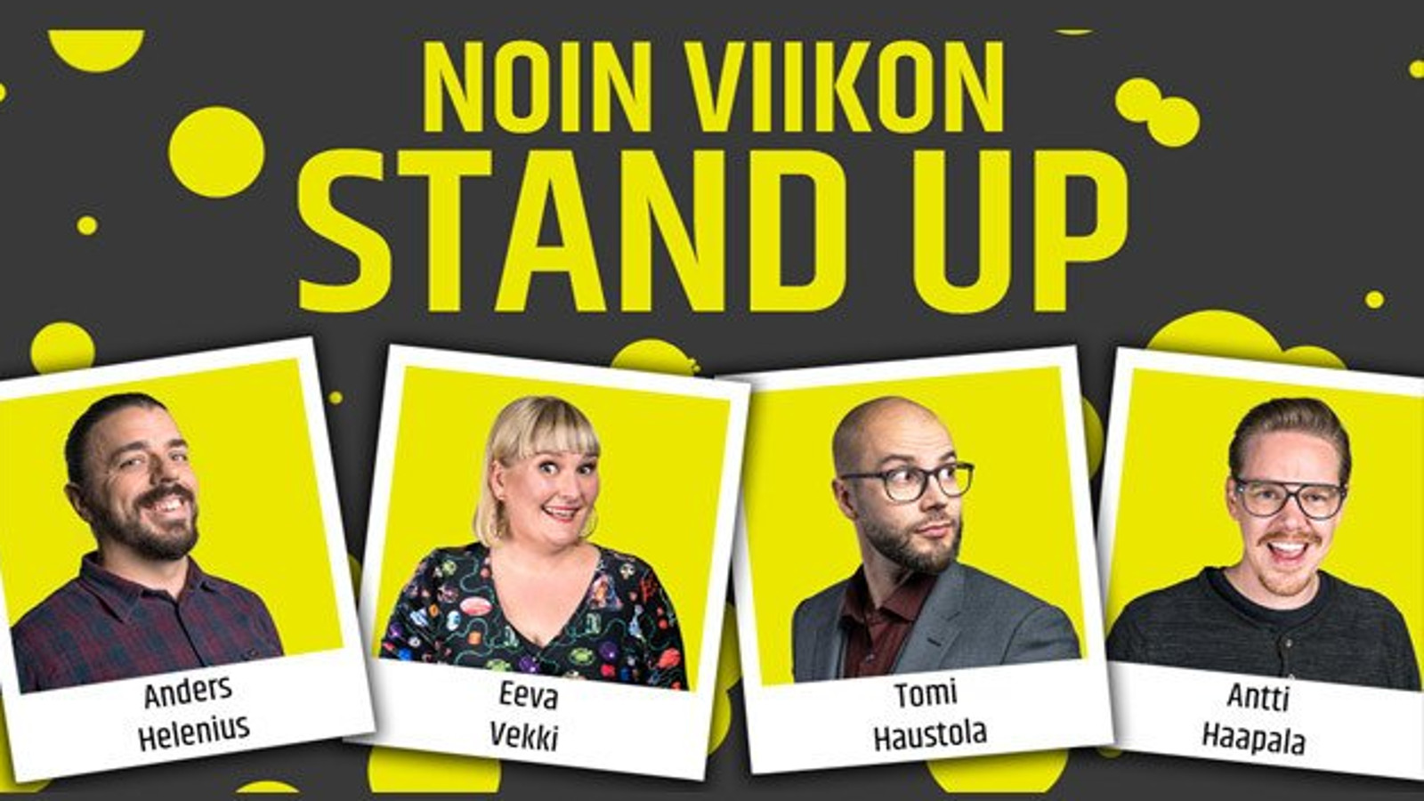 HKT:n kevään 2020 vierailuohjelmistossa on Noin viikon stand up.