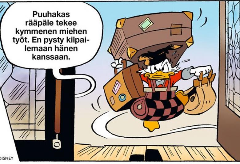 Kuvassa on Roope Ankka, joka pomppii ilmassa ruskea matkalaukku selässään ja toinen matkalaukku oikeassa kädessään.  Toisessa kädessä Roope Ankalla on vaalean ruskea, kukkaromainen laukku ja kaulassa toinen ruskea-mustaruudullinen laukku.  Roope on tulossa ovesta sisään ja ovi on auki. Ovessa on vaalean sininen kuvioitu lasi.  Toisella puolella on vastaava ikkunalasi.  Vasemmalla on ikkunan takaa tuleva puhekupla, jossa on seuraava teksti: Puuhakas rääpäle tekee kymmenen miehen työt.  En pysty kilpailemaan 