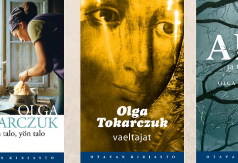 Kuvassa on Nobel-palkitun Olga Tokarczukin kolmen suomeksi julkaistun kirjan  kansien kuvat. Vasemman puoleisessa on kirjoittajan nimi ja kirjan nimi Päivän talo, yön talo.  Kannen kuvassa on nainen kumartuneena ottamassa spagettia padasta lautaselle keittiössä ikkunan ääressä.  Keskimmäisessä kuvassa on madonnan kasvot kullan värisestä patsaasta. Kirjoittajan nimen lisäksi on alhaalla kirjan nimi Vaeltajat.  Reunimmaisesta kirjan kannesta on puolet ja taustalla on harmaa taivas ja lehdettömiä puunoksia. Ki