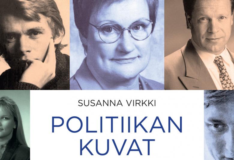 Kuvassa on poliitikkojen Matti Vanhanen, Tarja Halonen, Ilkka Kanerva, Mari Kiviniemi ja Pertti Salolainen, mustavalkoiset kuvat.  Niitä on sävytetty sinisellä tai ruskealla.  Kuva on osittain kirjan kannesta ja siinä on kirjoittajan Susanna Virkin nimi ja kirjan nimi Politiikan kuvat.