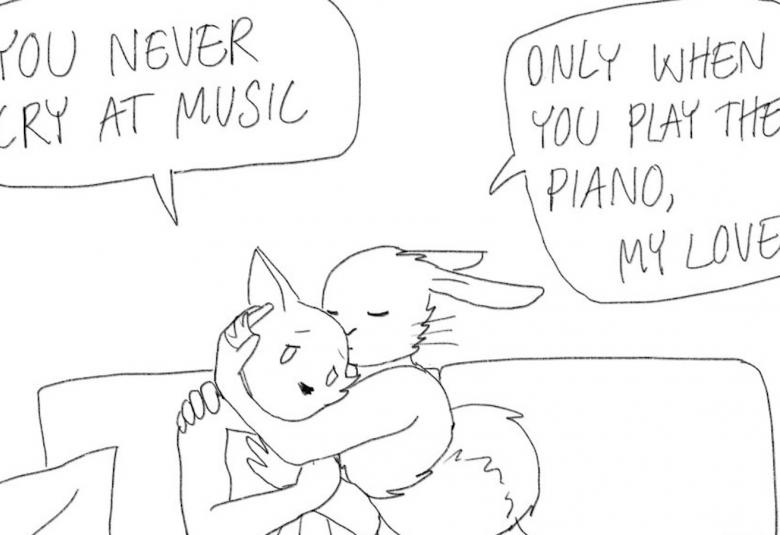 Kuvassa on sarjakuva, jossa on kaksi yhdessä asuvaa pupujussia.  Puhekuplissa on tekstit: You never cry at music ja Only when you play piano, my love.