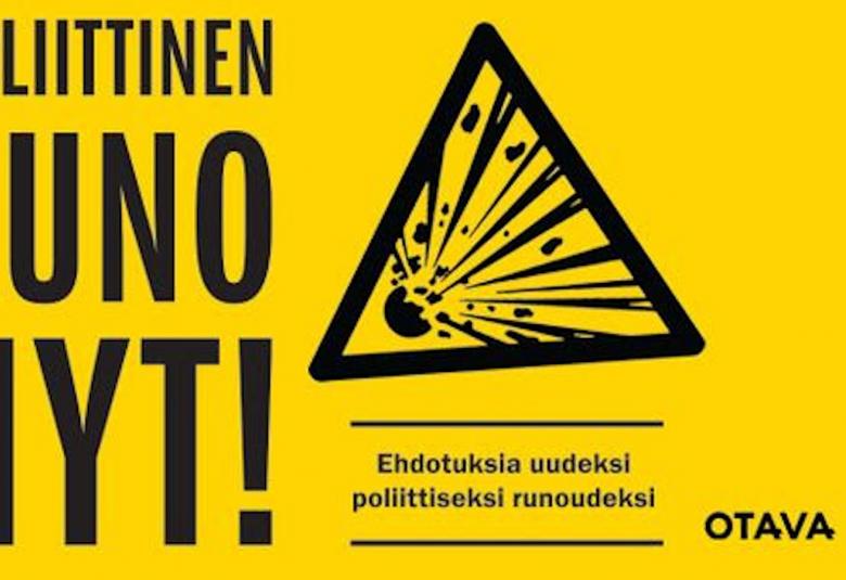 Kuvassa on runokilpailun juliste.  Siinä lukee samean keltaisella pohjalla mustalla tekstillä Poliittinen runo nyt! Lisäksi on kolmikulmainen kuvio ja pientä tekstiä.