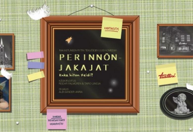 Mikkelin teatterin Perinnönjakajat – Kuka hiton Heidi? -näytelmän ensi-ilta on lauantaina 27.11.2021.