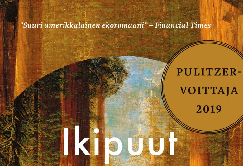 Kuvassa on osa kirjan kannesta, jossa on puusillan kaari ja puita ja sinistä taivasta.  Siinä on pyöreä kultainen ympyrä, jossa lukee Pulizer voittaja 2019. Alla on valkoisella tekstillä Ikipuut.