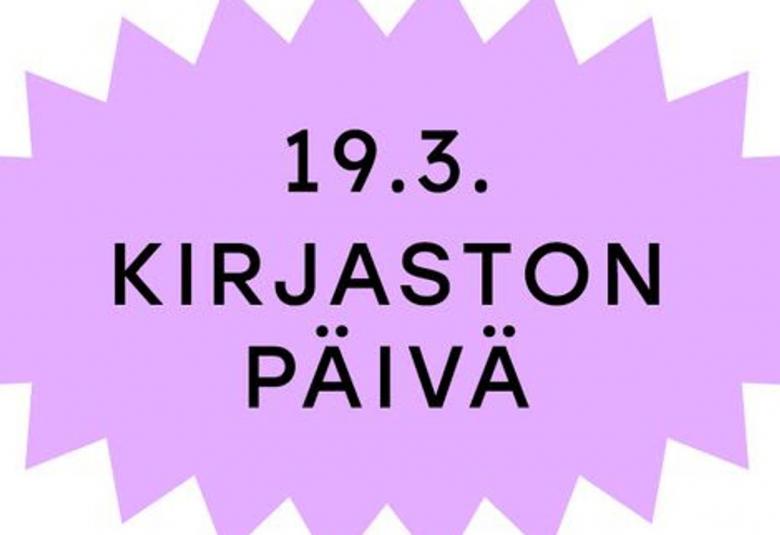 Kuvassa on tähtimäisesti reunustettu soikea tausta, jossa on mustalla kirjoitettu Kirjaston päivä 19.3. Tausta on valkoinen.