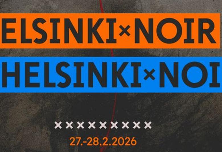 Kuvassa on on tumman harmaalla taustalla ylhäällä oranssilla pohjalla teksi mustalla isoin kirjaimin Helsinki Noir x.  Alla on sinisellä pohjalla sama teksti. Alla pienemmällä yhdeksän valkoista x-kirjainta ja niiden alla oranssilla 27.-28.2.2026.