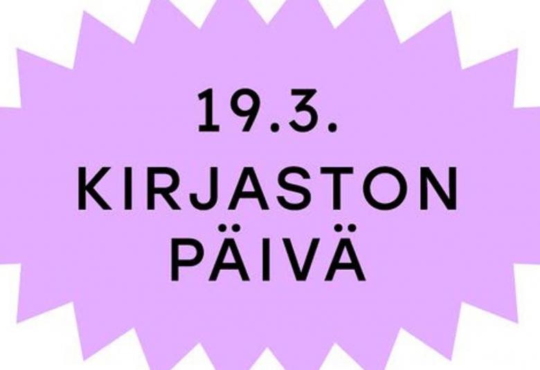 Kuvassa on valkoisella pohjalla ja siinä on tähtimäinen kuvio vaalean violetilla pohjalla, jossa on mustalla isoin kirjaimin teksti Kirjaston päivä 19.3.