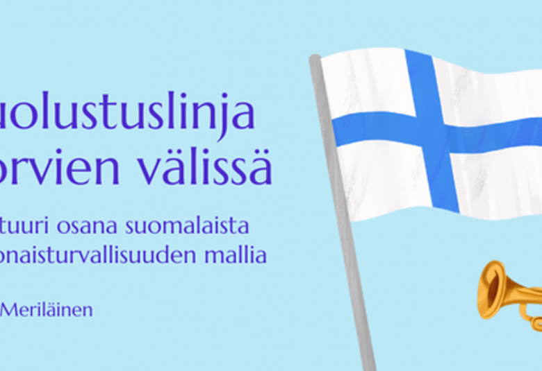 Kuvassa on vasemmalla kirjan nimi Puolustuslinja korvien välissä kahdessa rivissä ja sen alla teksti Kulttuuri osana suomalaista kokonaisturvallisuuden mallia sen alla Rosa Meriläinen. Oikealla on liehuva Suomen lippu ja keltainen torvi. Tausta on vaalean sininen.